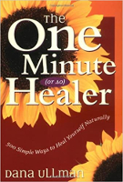 book cover: The One Minute (or so) Healer by Dana Ullman, MPH.